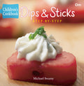 Childrens Cookbook: Dips & Sticks StepbyStep (Junior Chef Cookbook)