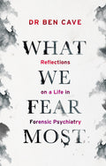 WHAT WE FEAR MOST