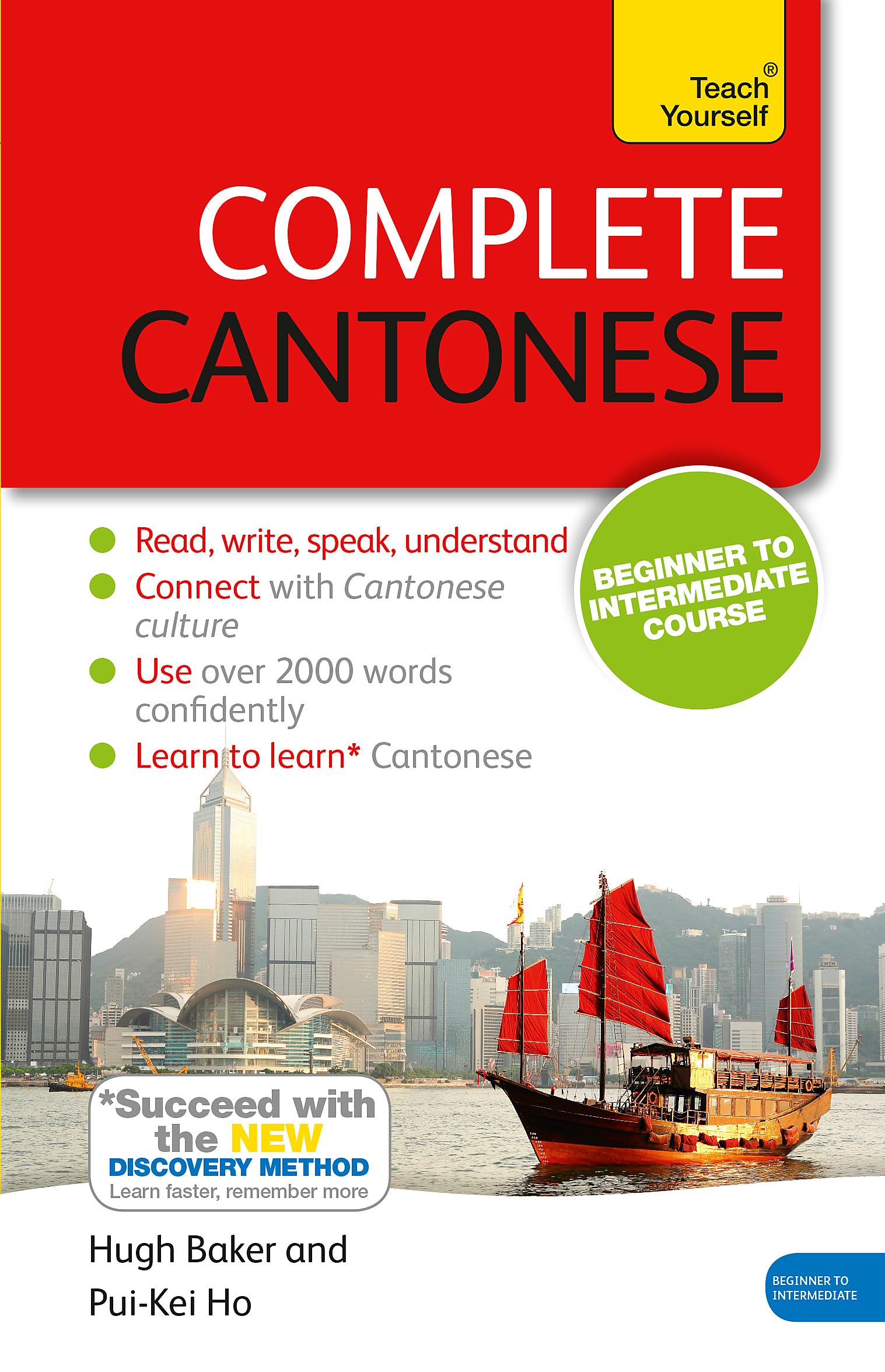Complete Cantonese Beginner to Intermediate Course: Learn to read, write, speak and understand a new language (Teach Yourself Co