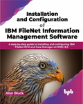 Installation And Configuration Of Ibm Filenet Information Management Software