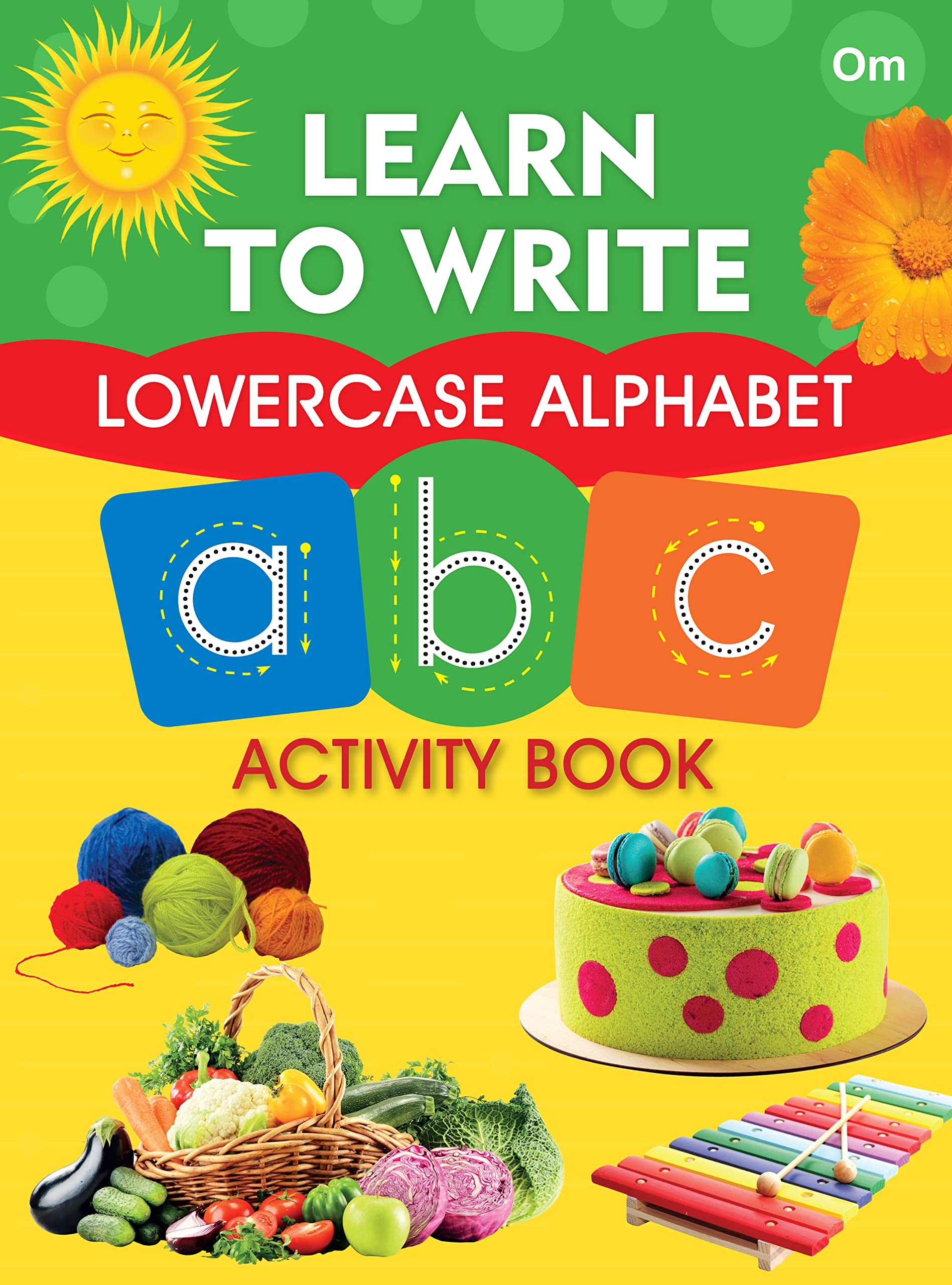 Activity Book : Learn to Write Lowercase Alphabet Activity Book