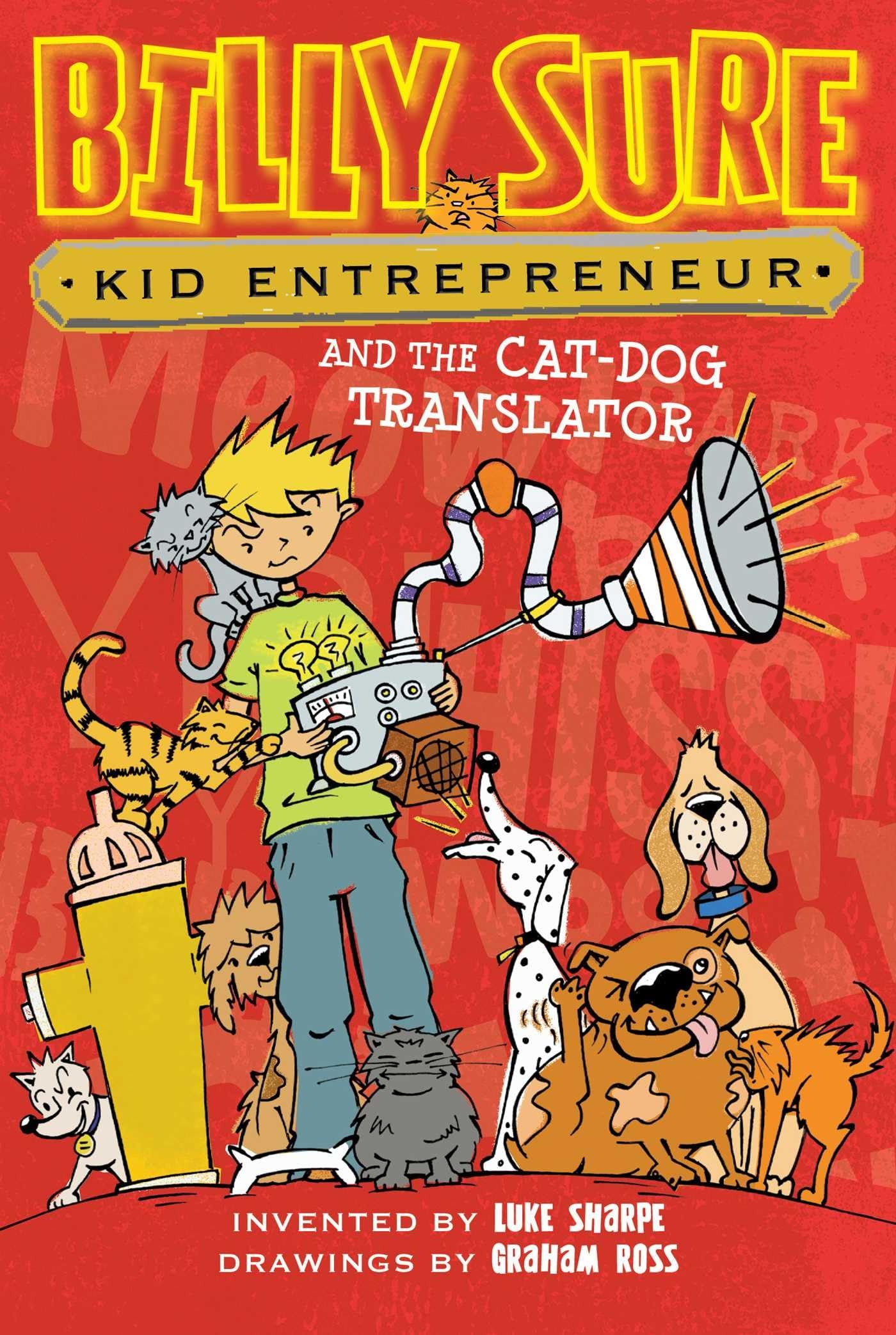 Billy Sure Kid Entrepreneur And The CatDog Translator: Volume 3