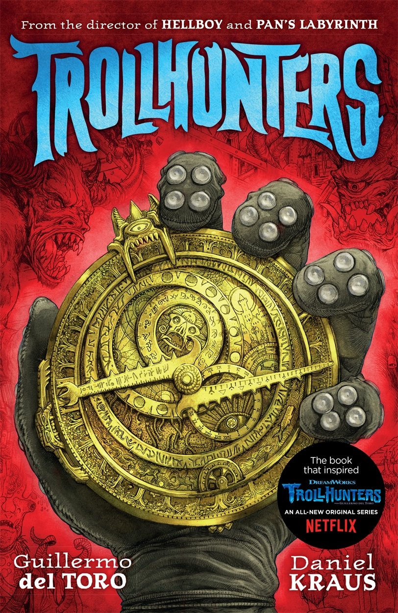 Trollhunters: The book that inspired the Netflix series [Paperback] [Jun 30, 2015] Guillermo del Toro, Daniel Kraus