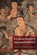 A Cultural History of Japanese Buddhism (WileyBlackwell Guides to Buddhism)
