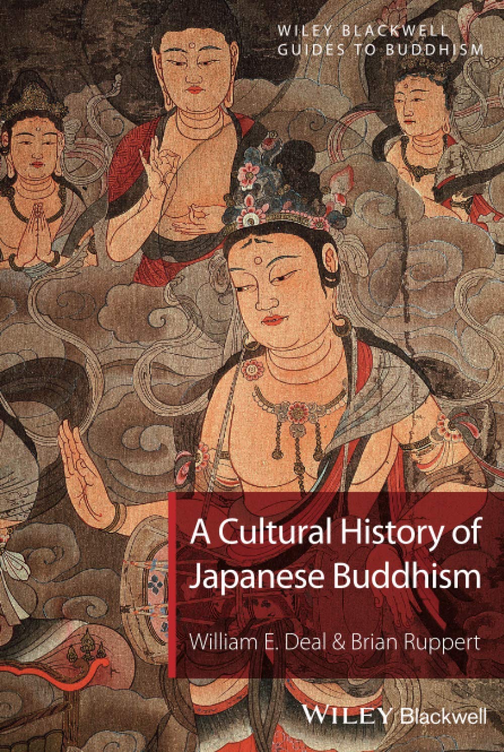 A Cultural History of Japanese Buddhism (WileyBlackwell Guides to Buddhism)