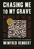 Chasing Me to My Grave: An Artists Memoir of the Jim Crow South