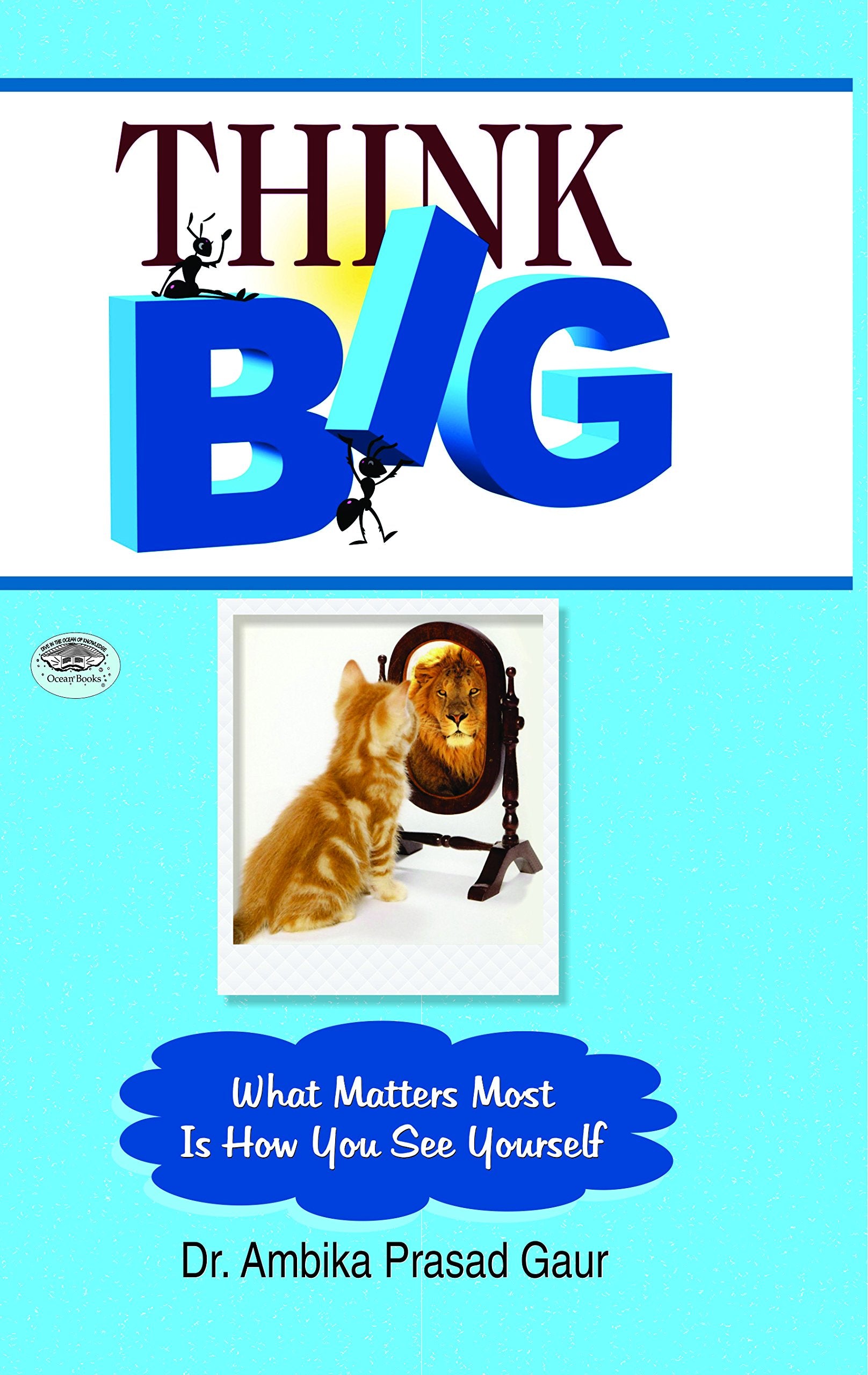 Think Big (English) : Think Big, Empower Yourself and Elevate Your Life | Motivational Discourses | Selfhelp | Success Principl
