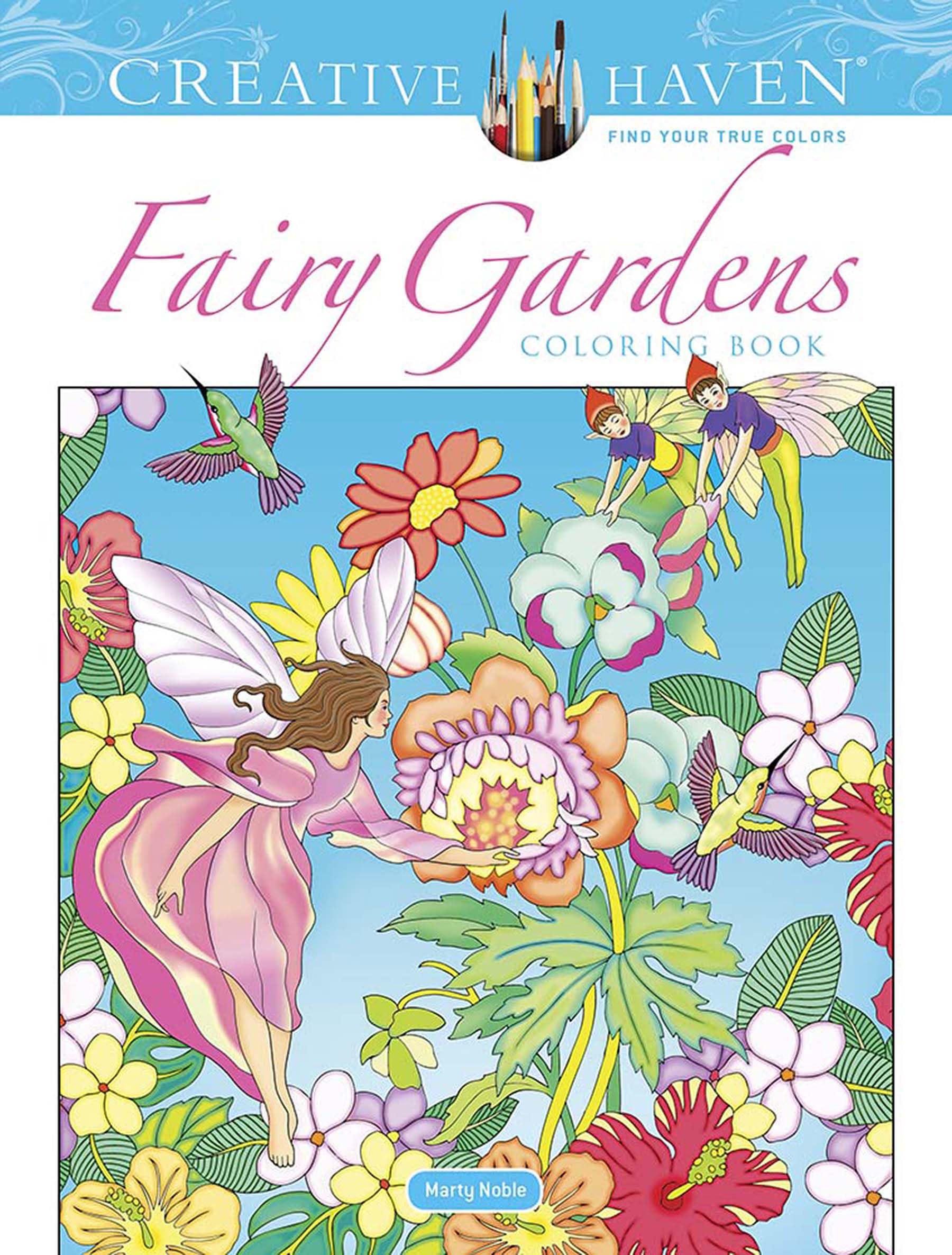 Creative Haven Fairy Gardens Coloring Book; Enchanted and Magical Elves, Fairies, Birds and Butterflies to Color! (Adult Colorin