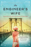 The Engineers Wife: A Novel of the Brooklyn Bridge