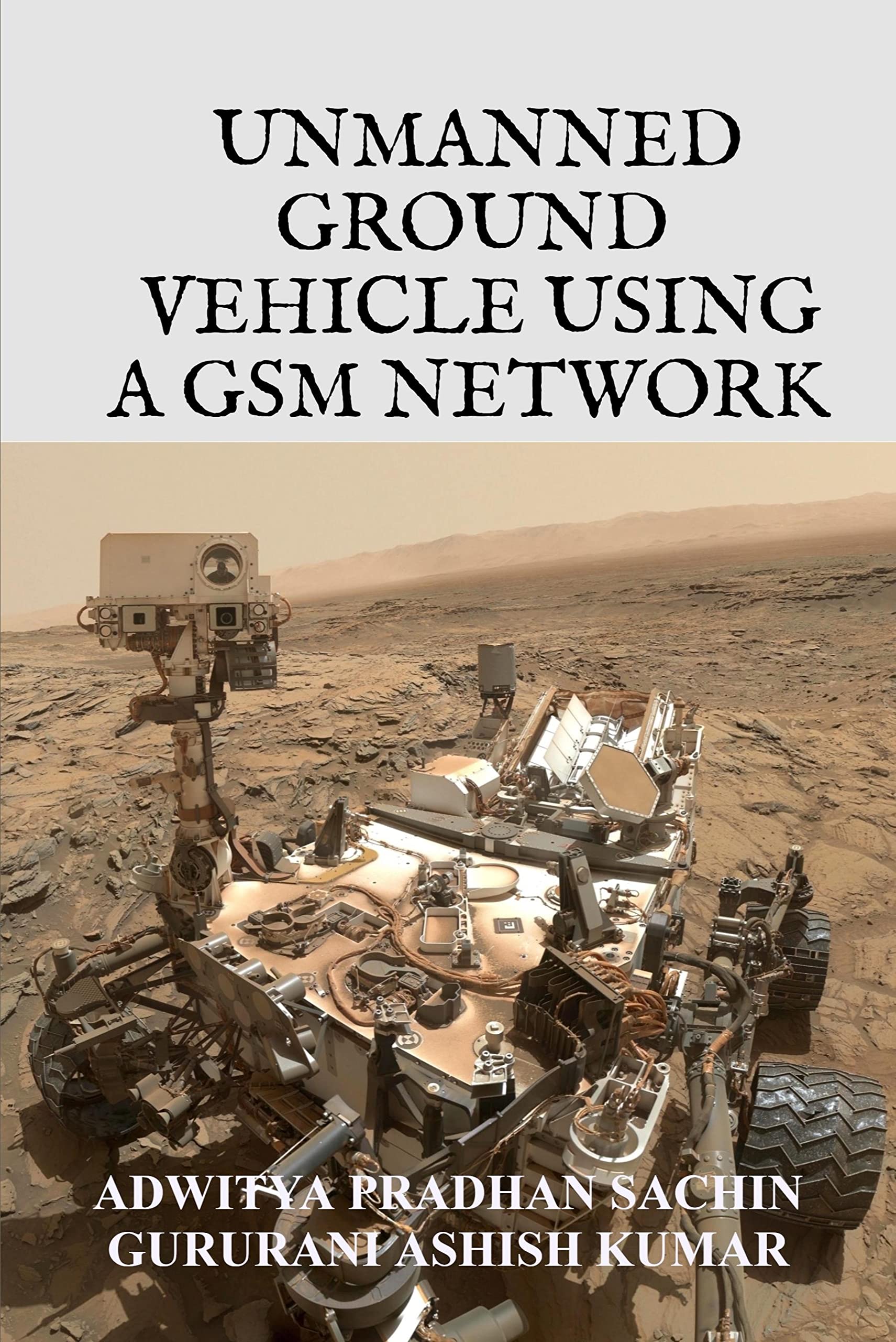Unmanned Ground Vehicle Using a GSM Network