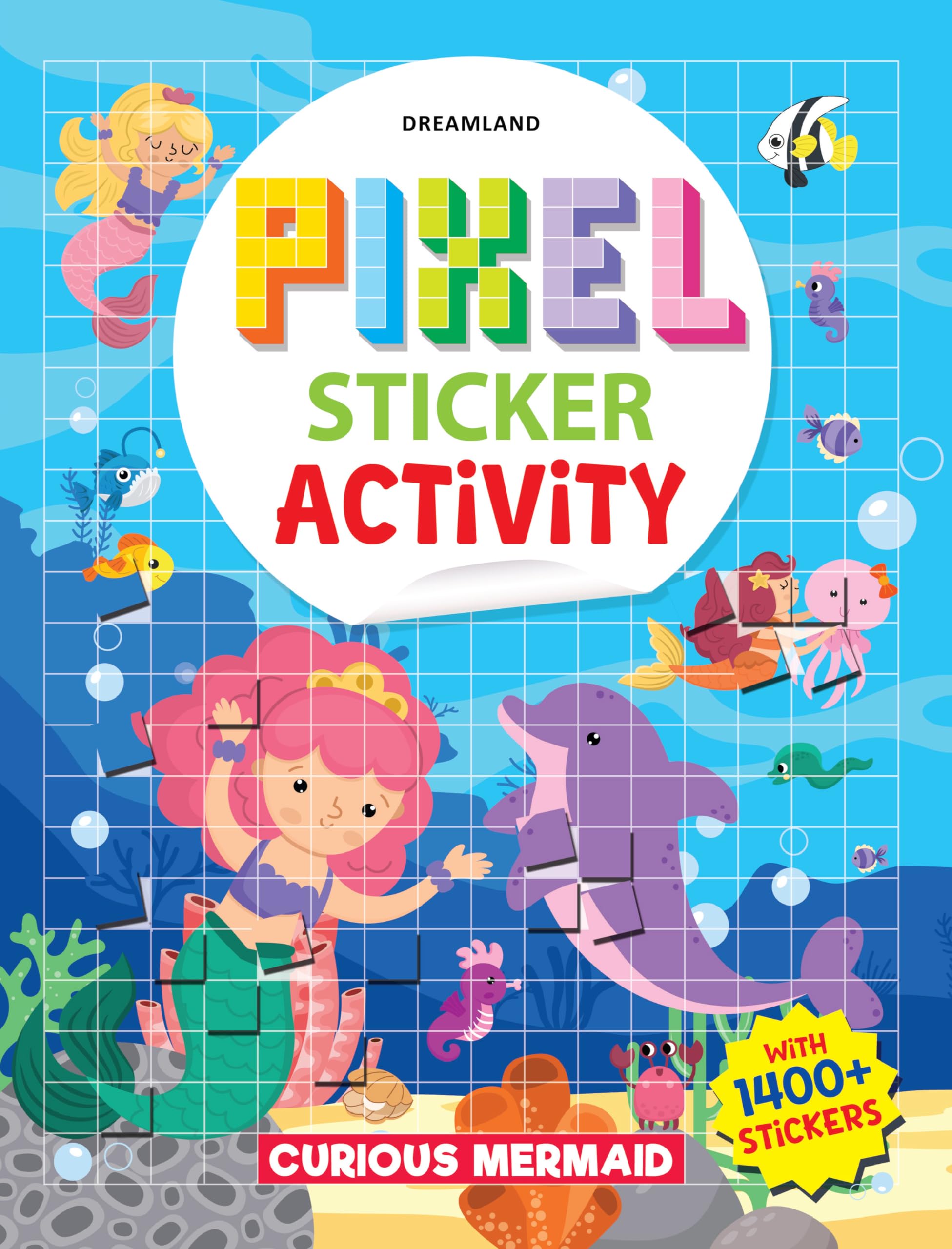Pixel Sticker Activity Book: Curious Mermaid  Over 1,400 Stickers For Kids Age 4+ | Underwater Pixel Art, Sticker Puzzles