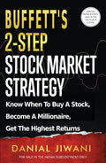 Buffetts 2Step Stock Market Strategy: Know When To Buy A Stock, Become A Millionaire, Get The Highest Returns (English)