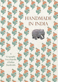 Handmade in India: A Geographic Encyclopedia of Indian Handicrafts