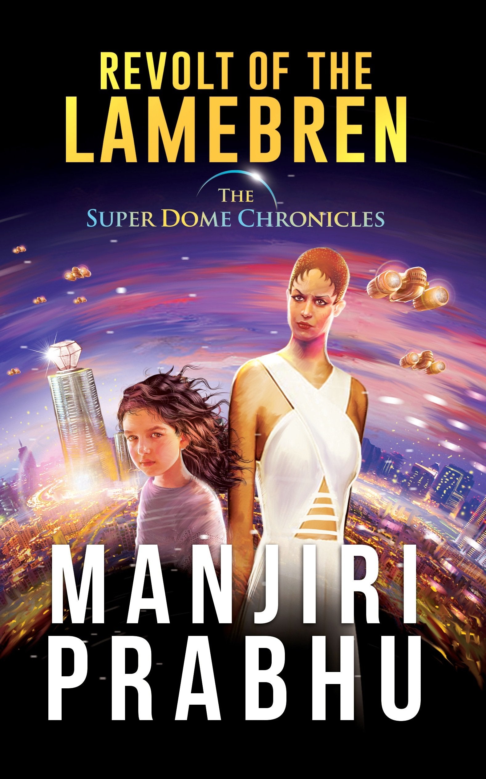 Revolt of the Lamebren: Book 1 of the SuperDome Chronicles