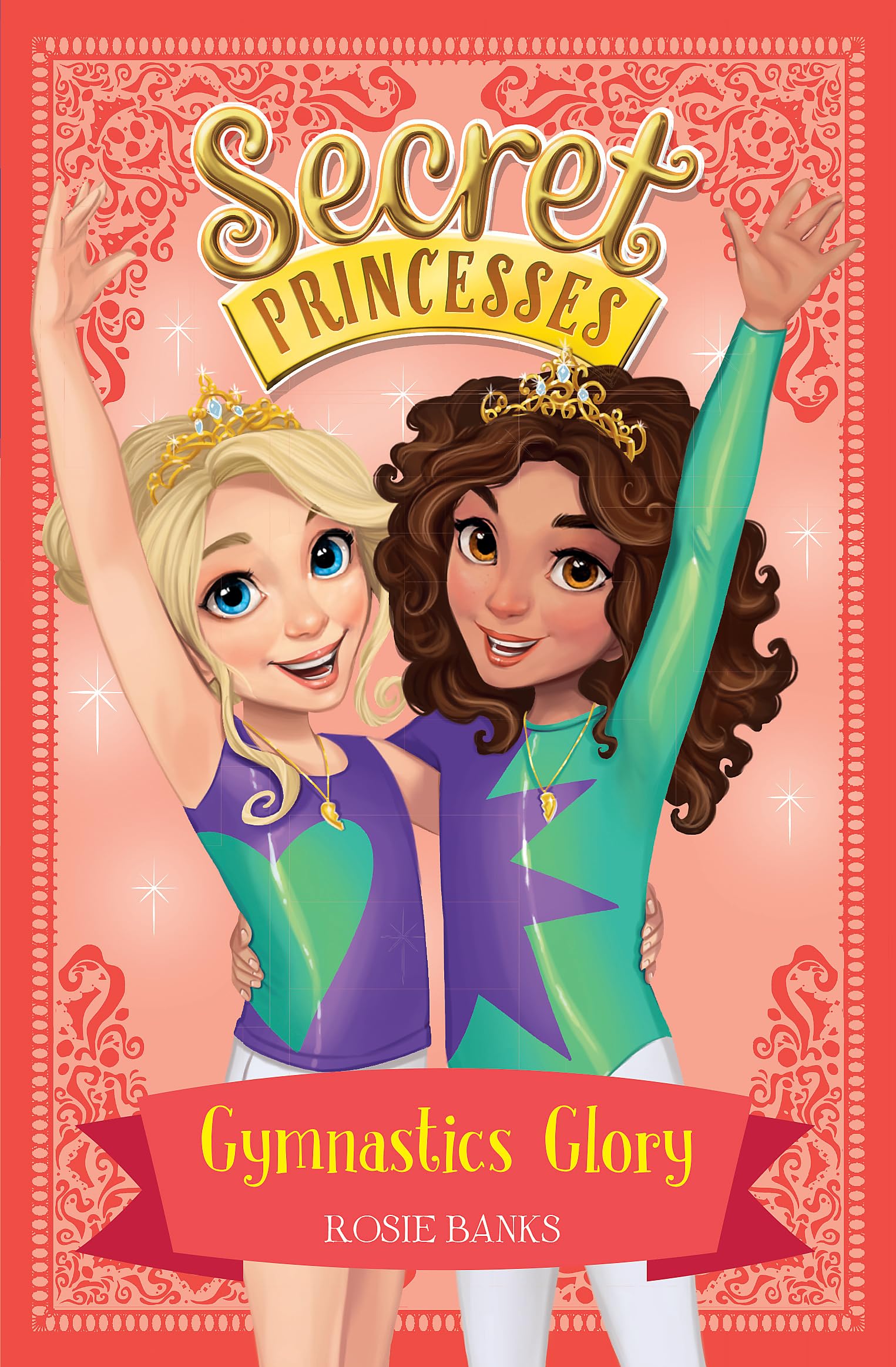SECRET PRINCESSES: 11: GYMNASTICS GLORY
