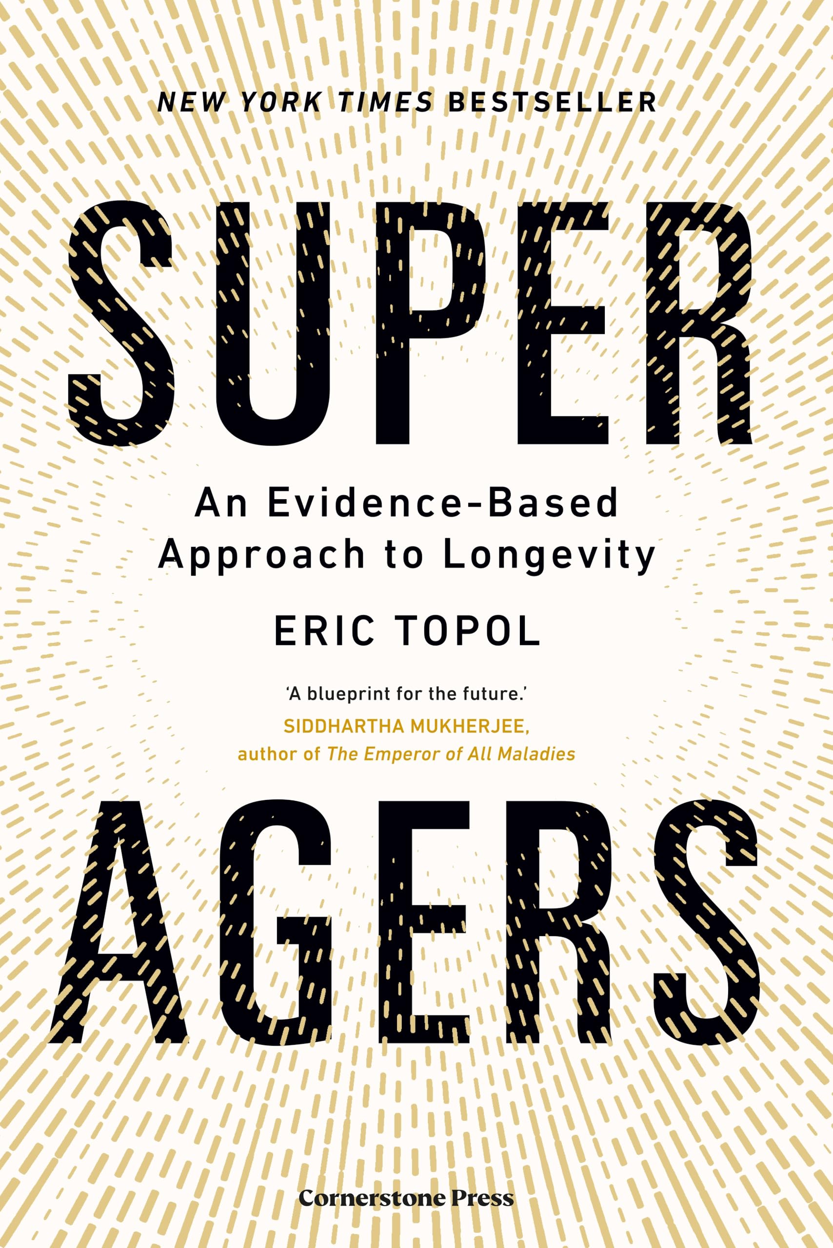 Super Agers: An EvidenceBased Approach To Longevity  The New York Times Bestseller