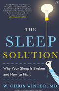 The Sleep Solution: Why Your Sleep Is Broken And How To Fix It (English)