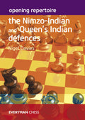Opening Repertoire: The NimzoIndian And QueenS Indian Defences