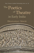 The Poetics of Theatre in Early India (English Version)
