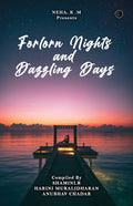Forlorn Nights And Dazzling Days
