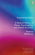 Food of the Gods : A Radical History of Plants@@ Drugs and Human Evolution