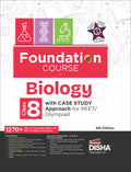 Foundation Course In Biology Class 8 With Case Study Approach For Neet/ Olympiad  6Th Edition