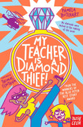 Nosy Crow My Teacher is a Diamond Thief!.
