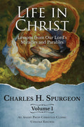 Life in Christ: Lessons from Our Lords Miracles and Parables