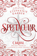 Spectacular: A Caraval Holiday Novella (Caraval, 4)