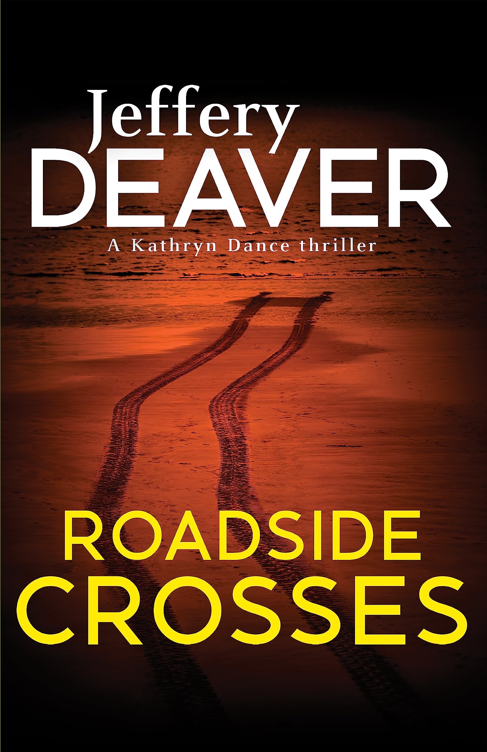 Roadside Crosses: Kathryn Dance Book 2 (Kathryn Dance thrillers)
