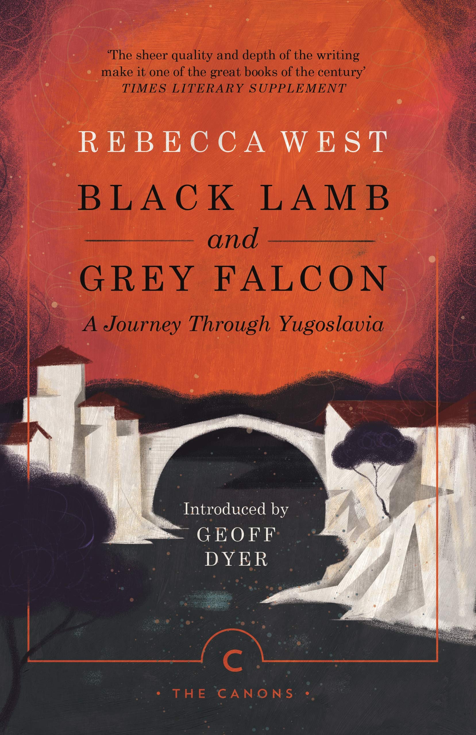 Black Lamb And Grey Falcon: A Journey Through Yugoslavia