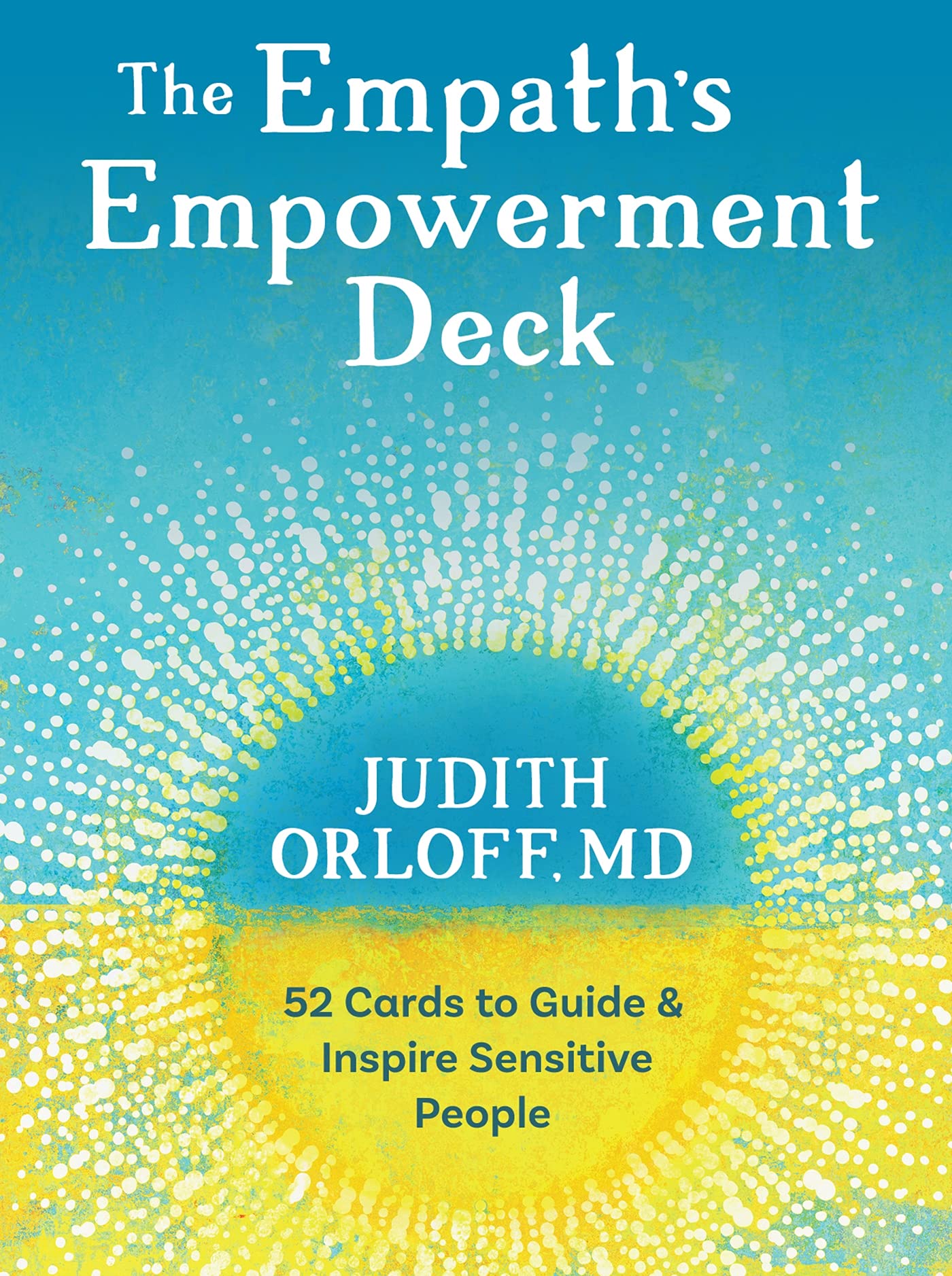 The Empaths Empowerment Deck: 52 Cards to Guide and Inspire Sensitive People