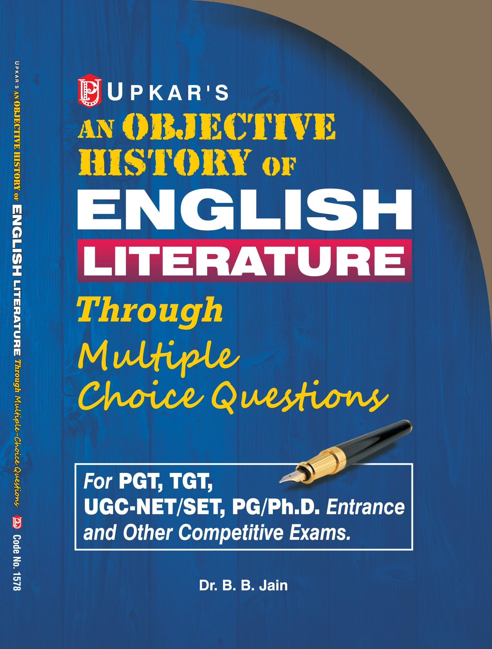 An Objective History of Eglish Literature For PGT, TGT, UGCNET/SET, PG/Ph.D. Entrance and Other Competitive Exams