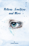 Notions, Emotions And More