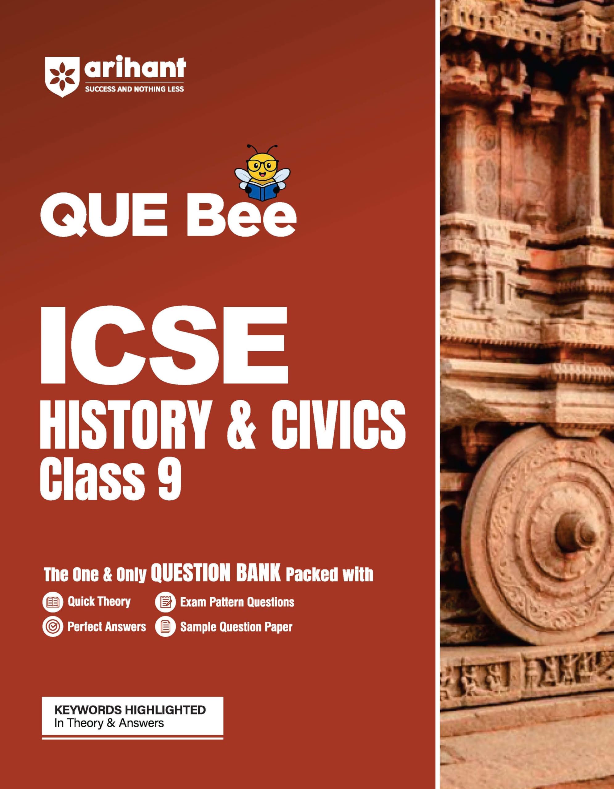 Arihant QUE Bee ICSE History & Civics Class 9 Exam 2026 | Quick Theory, Exam Pattern Questions and Sample Question Paper | Keywo