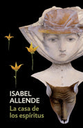 La casa de los espiritus / The House of the Spirits (Spanish Edition)