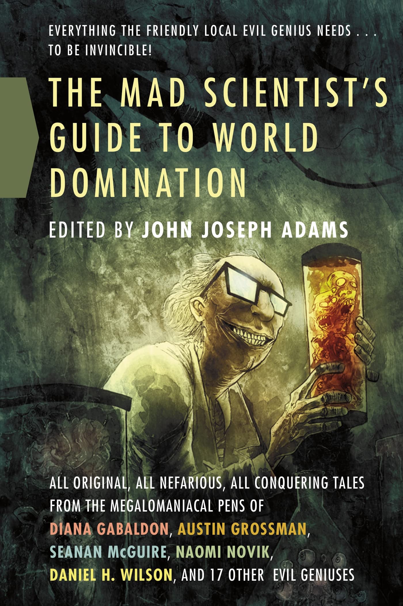 The Mad Scientists Guide to World Domination: Original Short Fiction for the Modern Evil Genius