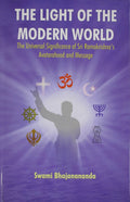The Light Of The Modern World: The Universal Significance Of Sri RamakrishnaS Avatarahood And Message