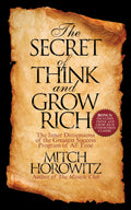 The Secret Of Think And Grow Rich: The Inner Dimensions Of The Greatest Success Program Of All Time