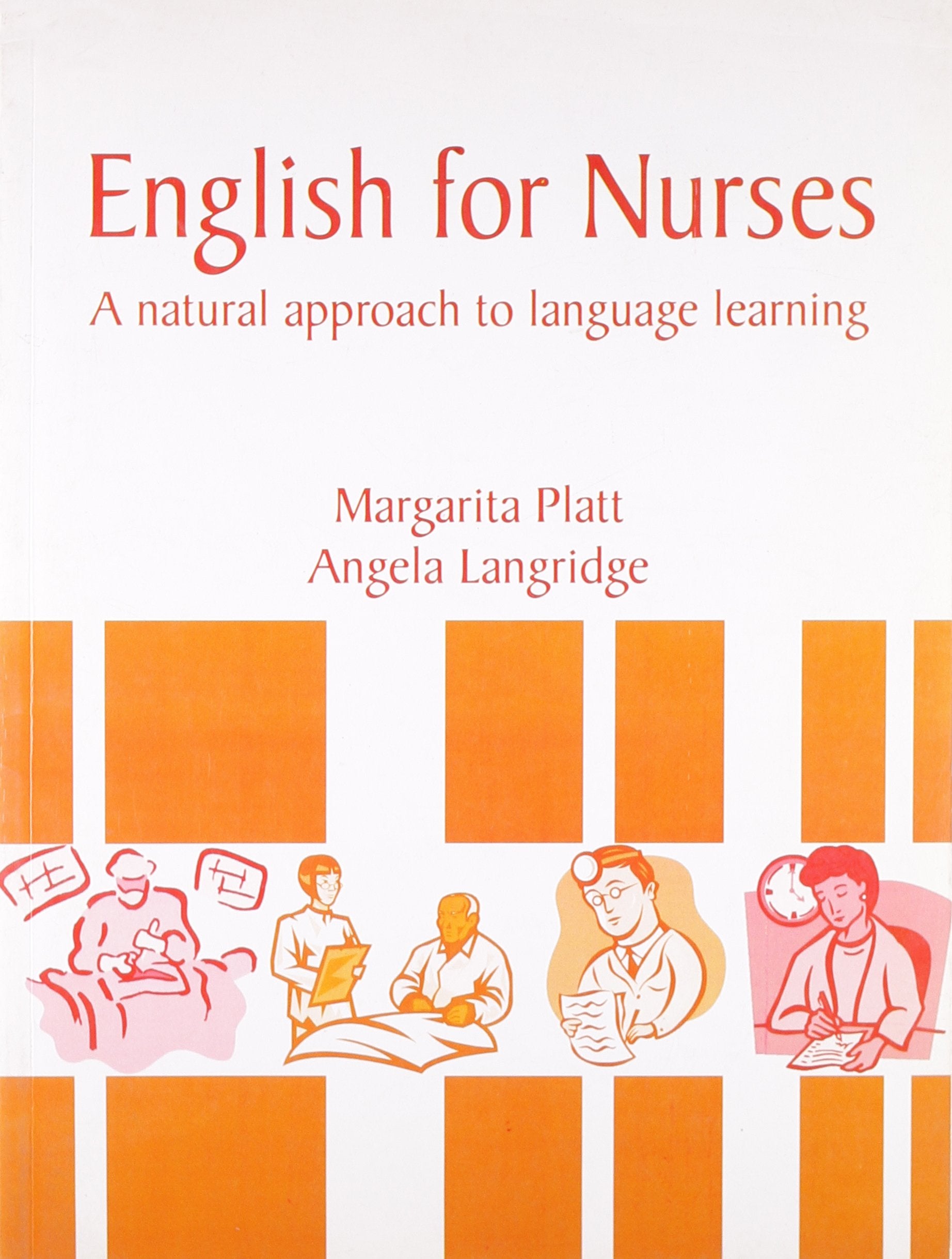 ENGLISH FOR NURSES:A RATIONAL APPR.TO LANG.LE: A Rational Approach to Language Learning