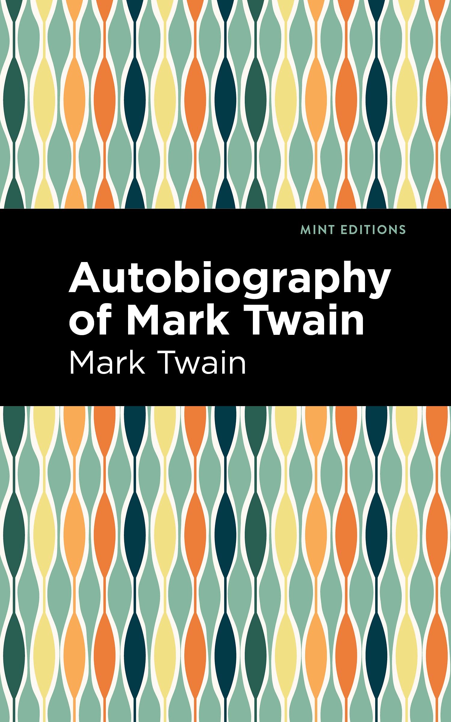 Autobiography of Mark Twain (Mint Editions)