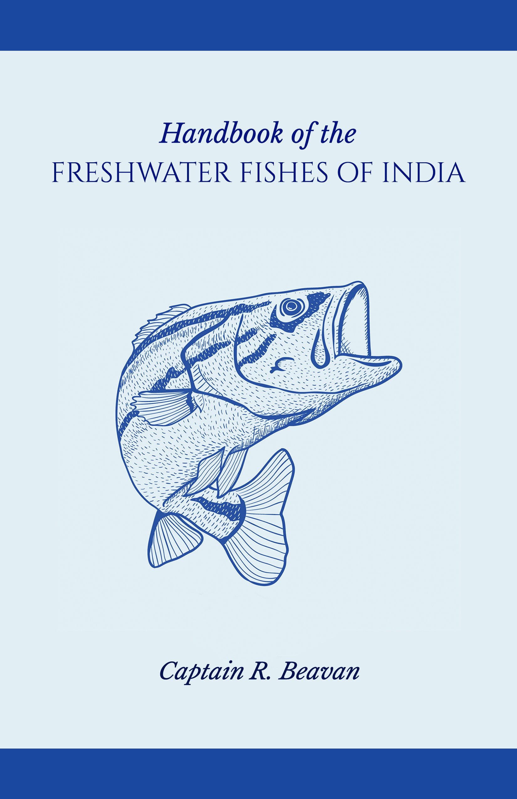 Handbook Of The Freshwater Fishes Of India