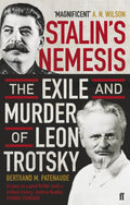 Stalins Nemesis: The Exile and Murder of Leon Trotsky