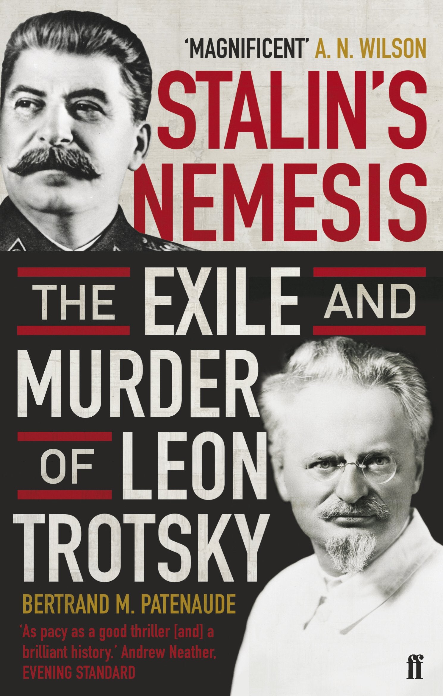 Stalins Nemesis: The Exile and Murder of Leon Trotsky