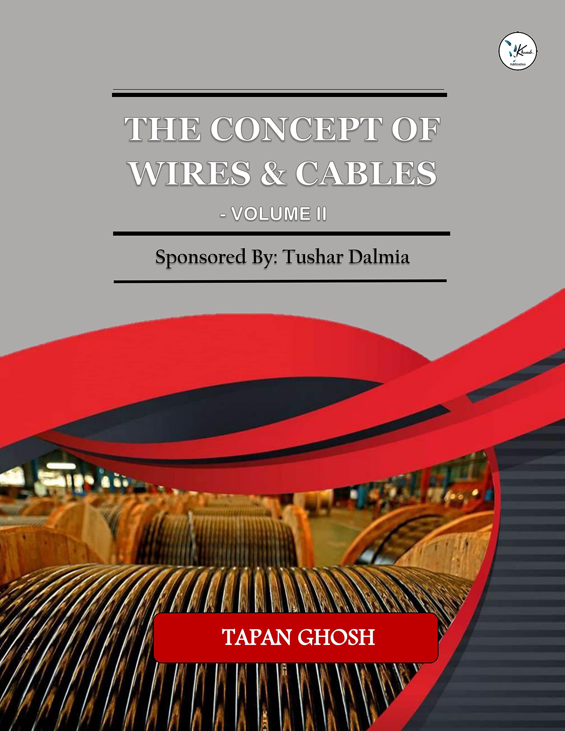 THE CONCEPT OF WIRES & CABLES (VOLUME  2)