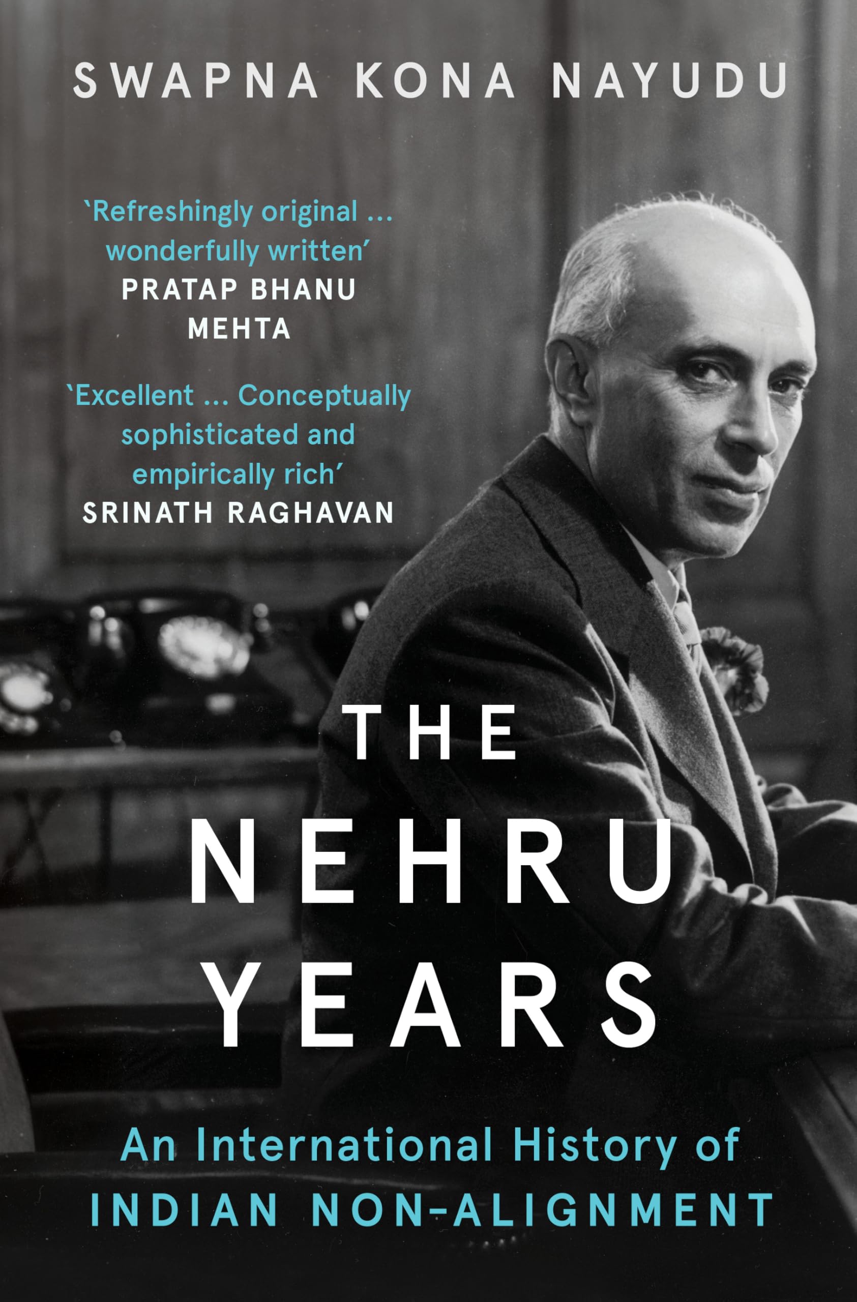 The Nehru Years : An International History Of Indian NonAlignment