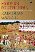 Modern South India: A History from the 17th Century to Our Times