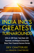India Incs Greatest Turnarounds: CEOs of JSW Steel, Tata Steel, L&T, Raymond, and Religare Enterprises Share Their Financial Suc