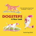 Dogsteps: A New Look, 3rd Edition (CompanionHouse Books) Definitive Manual to Canine Movement, Dog Anatomy, and Natural Gaits of