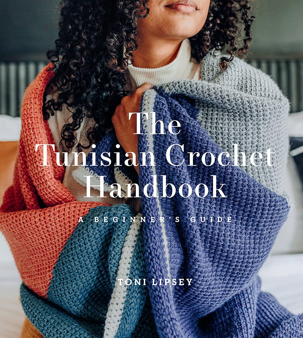 The Tunisian Crochet Handbook: A Beginner?s Guide